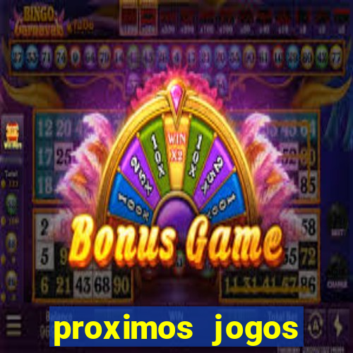 proximos jogos brasileirao serie a